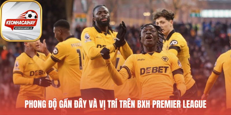 Phong độ gần đây thể hiện sự sa sút đáng báo động của Bầy Sói