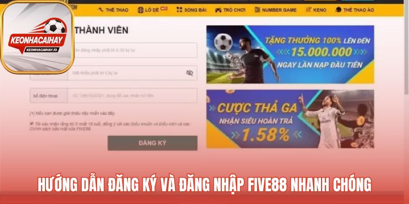 Hướng dẫn đăng ký và đăng nhập tài khoản Five88