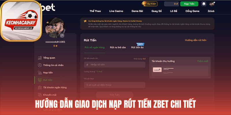 Hướng dẫn giao dịch nạp và rút tiền Zbet