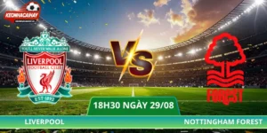 Nhận Định Liverpool Vs Nottingham Forest - 18h30 Ngày 29/08