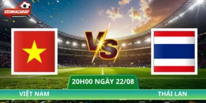 Soi Kèo Thái Lan Vs Việt Nam - 20h00 Ngày 22/08 Asean Cup 2026